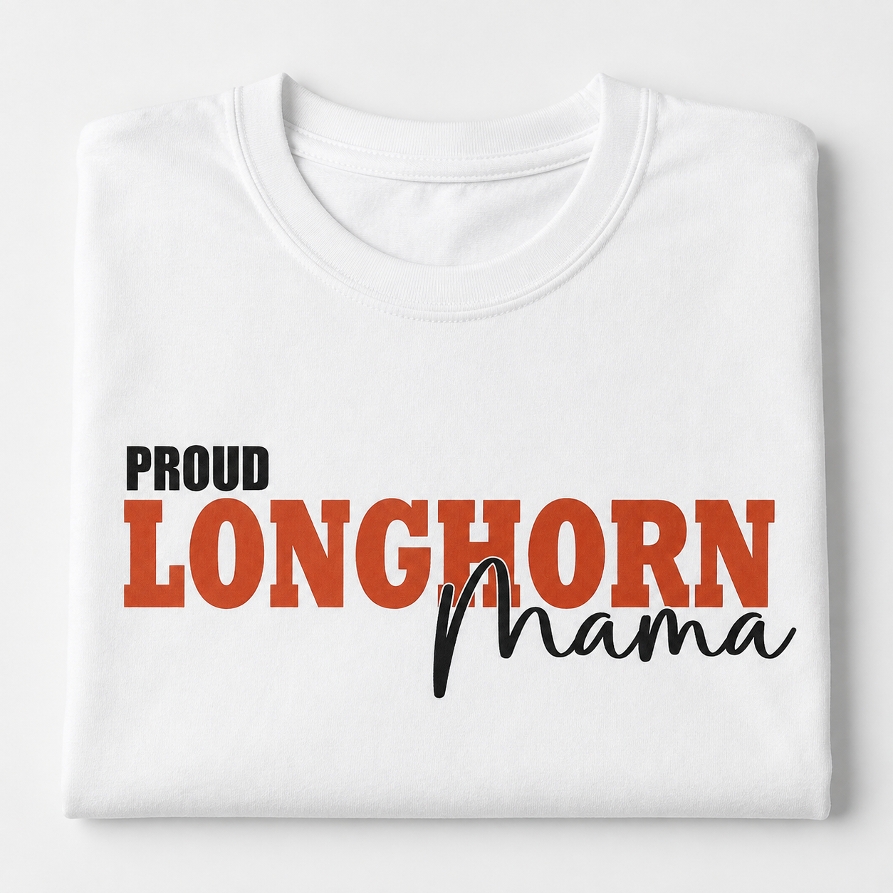 Proud Longhorn Mama T-Shirt